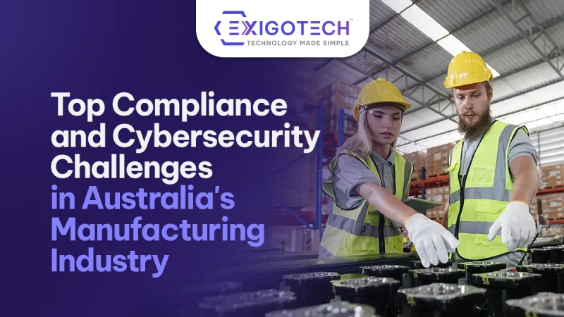 Top Compliance and Cybersecurity Challenges in Australia's Manufacturing Industry - Blog featured image for Website