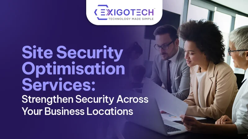 Site Security Optimisation Services: Strengthen Security Across Your Business Locations - Blog featured image for website