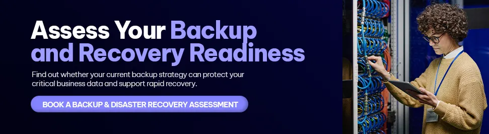 CTA - Assess Your Backup and Recovery Readiness