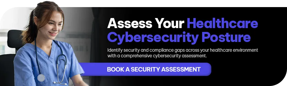 CTA - Assess Your Healthcare Cybersecurity Posture
