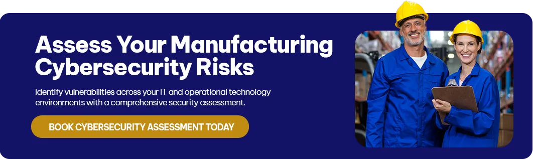 CTA - Assess Your Manufacturing Cybersecurity Risks