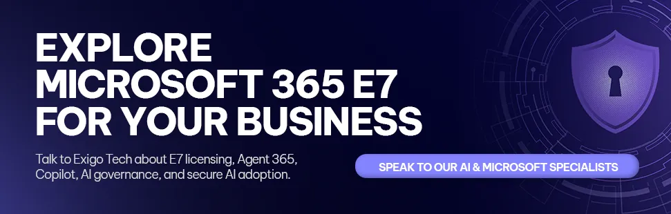CTA - Explore Microsoft 365 E7 for Your Business
