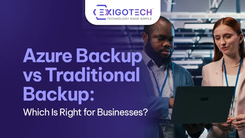 Azure Backup vs Traditional Backup: Which Is Right for Businesses? - Blog featured image for website