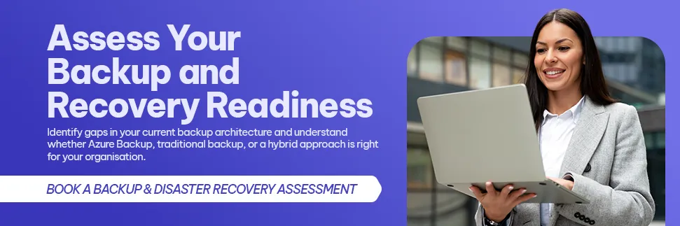 CTA- Assess Your Backup and Recovery Readiness