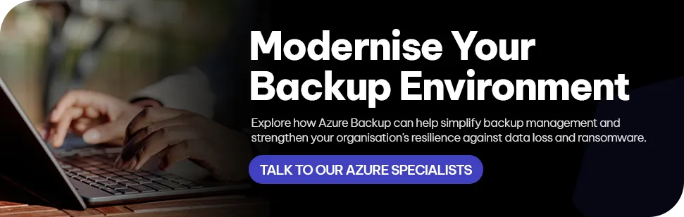 CTA - Modernise Your Backup Environment