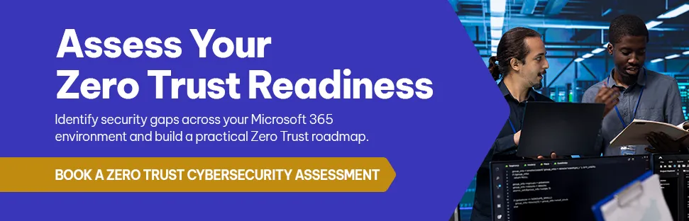 CTA - Assess Your Zero Trust Readiness